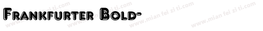 Frankfurter Bold字体转换